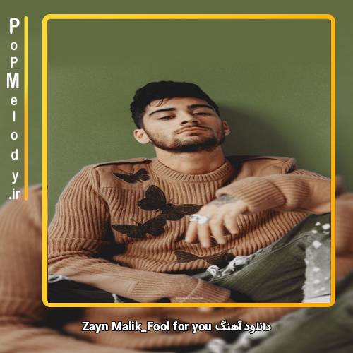 دانلود آهنگ Zayn Malik fOoL fOr YoU